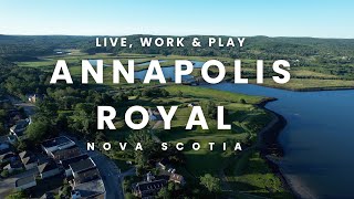 Live, Work and Play in Annapolis Royal, Nova Scotia