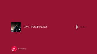 KWN - Worst Behaviour (By 2aM)