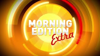 The Morning Edition Extra, June 4, 2026