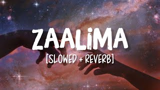 Zaalima [Slowed+Reverb] Song Lyrics | Raees