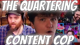 CONTENT COP ON THE QUARTERING!?