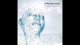 Stéphane Nadal - Interconnected (David Nye Remix)