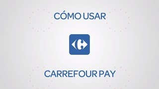 Carrefour Pay  paga y usa tus descuentos desde el móvil