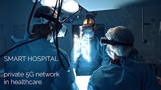 Smart Hospital - Private 5G Network in Healthcare