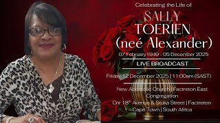CELEBRATING THE LIFE OF SALLY TOERIEN (Neé Alexander) - FRIDAY 12 DECEMBER 2025 @ 11H00