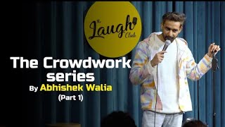 The CrowdWork Series | Part 1 | Abhishek Walia | Standup Comedy 2021