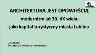 Architektura jest opowieścią. Modernizm lat 30. XX wieku jako kapitał turystyczny miasta Lublina