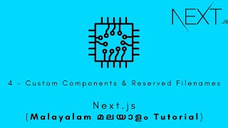 Nextjs | MALAYALAM TUTORIAL | 4 - Custom Components & Reserved Filenames