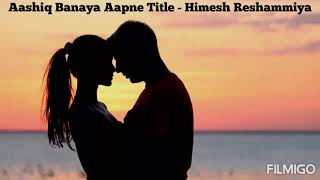 Aashiq Banaya Aapne Title - Himesh Reshammiya & Shreya Ghoshal Full Audio.