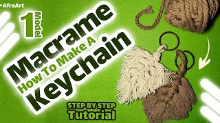 How To Make A Macrame Keychain - STEP BY STEP Tutorial - Model 1