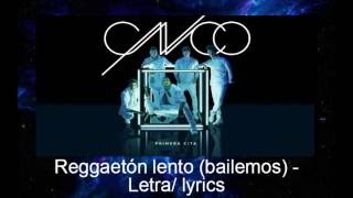 Reggaetón lento (Bailemos) -  CNCO Letra/Lyrics