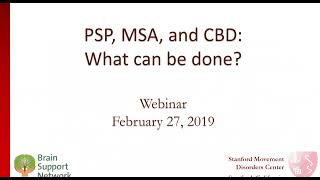 2019-0227 Treating PSP, MSA, and CBD - what can be done?