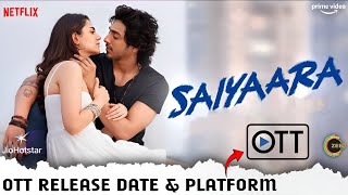 Subham Ott Saiyaara Ott Release Date Platform Mohit Suri Saiyaara Full Movie Ott ...