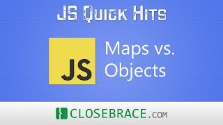 JS Quick Hits 96 - Maps vs. Objects