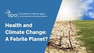 Health and Climate Change: A Febrile Planet?
