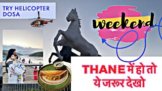 Helicopter Dosa at Best Place to Visit in Thane | Gaimukh Chowpatty | Ghodbunder Road  | TMDW Vlog