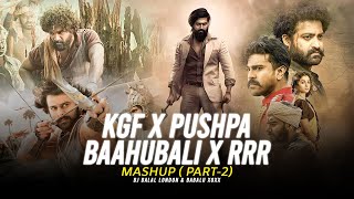 KGF vs RRR vs PUSHPA vs BAHUBALI | PART 2  | Mega Mashup | DJ Dalal London | Superhit Songs