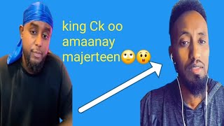 King Ck oo amanay Majerteen