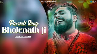 Parvati Sang Bholenath Ji | Kishan Bhagat | Official Video | Latest Hindi Songs | Jai Shree Mahakal