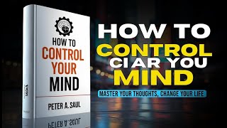 Why 95% of Your Life is a Lie (How to Control Your Mind - Full Audiobook)