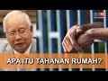 [Kini Jelas] Akta tahanan rumah bakal digubal? Apakah peluang Najib Razak?