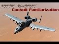 DCS A-10C Tutorials #1: Cockpit Familiarization