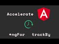 Optimize Angular: accelerate *ngFor with trackBy