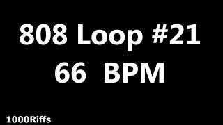 808 Loop Beat # 21 : 66 BPM : Beats Per Minute