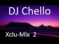 DJ Chello | DJ Zoggs | Xclu-Mix 2