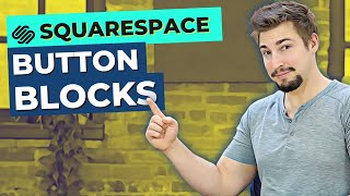 Using the Button Block | Squarespace 7.1Tutorial