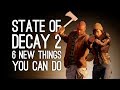 State of Decay 2: 6 New Things You Can Do in Zombie Survival Sequel State of Decay 2