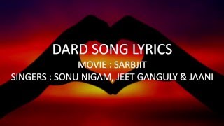Dard Lyrics | SARBJIT | Randeep Hooda, Aishwarya Rai Bachchan | Sonu Nigam, Jeet Gannguli, Jaani
