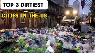 The Top 3 Dirtiest Cities In The US