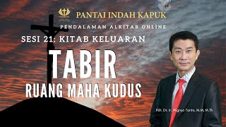 Kitab Keluaran (Sesi 21) - Tabir Ruang Maha Kudus - Pdt. Dr. Ir. Wignyo Tanto, M.M, M.Th