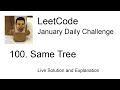 Daily Leetcode #1015: Jan 10, 2023 - 100. Same Tree