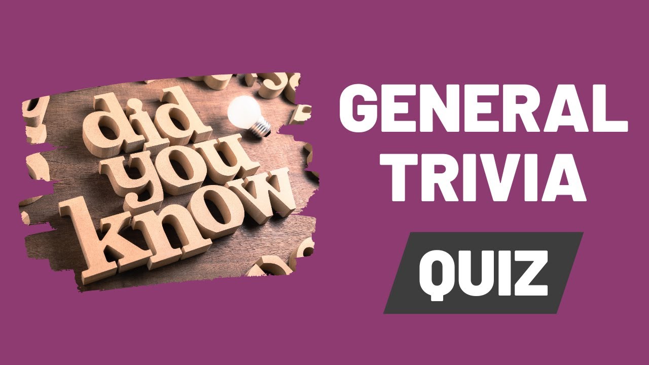 ёяза General Trivia Quiz Test Your General Knowledge Youtube