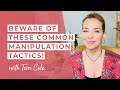 Beware of These Common Manipulation Tactics - Terri Cole