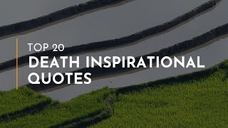 TOP 20 Death Inspirational Quotes ~ Quotes for Whatsapp ~ Inspirational Quotes
