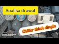 #belajar analisa #chiller  tidak dingin.#coldstorage  #hvac