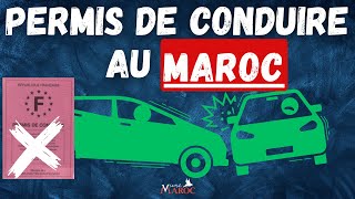 Attention au Permis Français au MAROC ! Explications