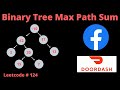 BINARY TREE MAX PATH SUM | PYTHON | LEETCODE 124