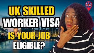 Is your Job Eligible For a Skilled Worker Visa in the UK? How to Find Out. |  Step by Step Guide