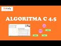 Algoritma C 4.5 Perhitungan Entropy, Gain, Pohon Keputusan, Rules , Program Using PHP, fungsi DB