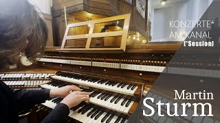 Konzerte am Kanal Sessions – Martin Sturm – Improvisation an der Jehmlich-Orgel, Philippuskirche