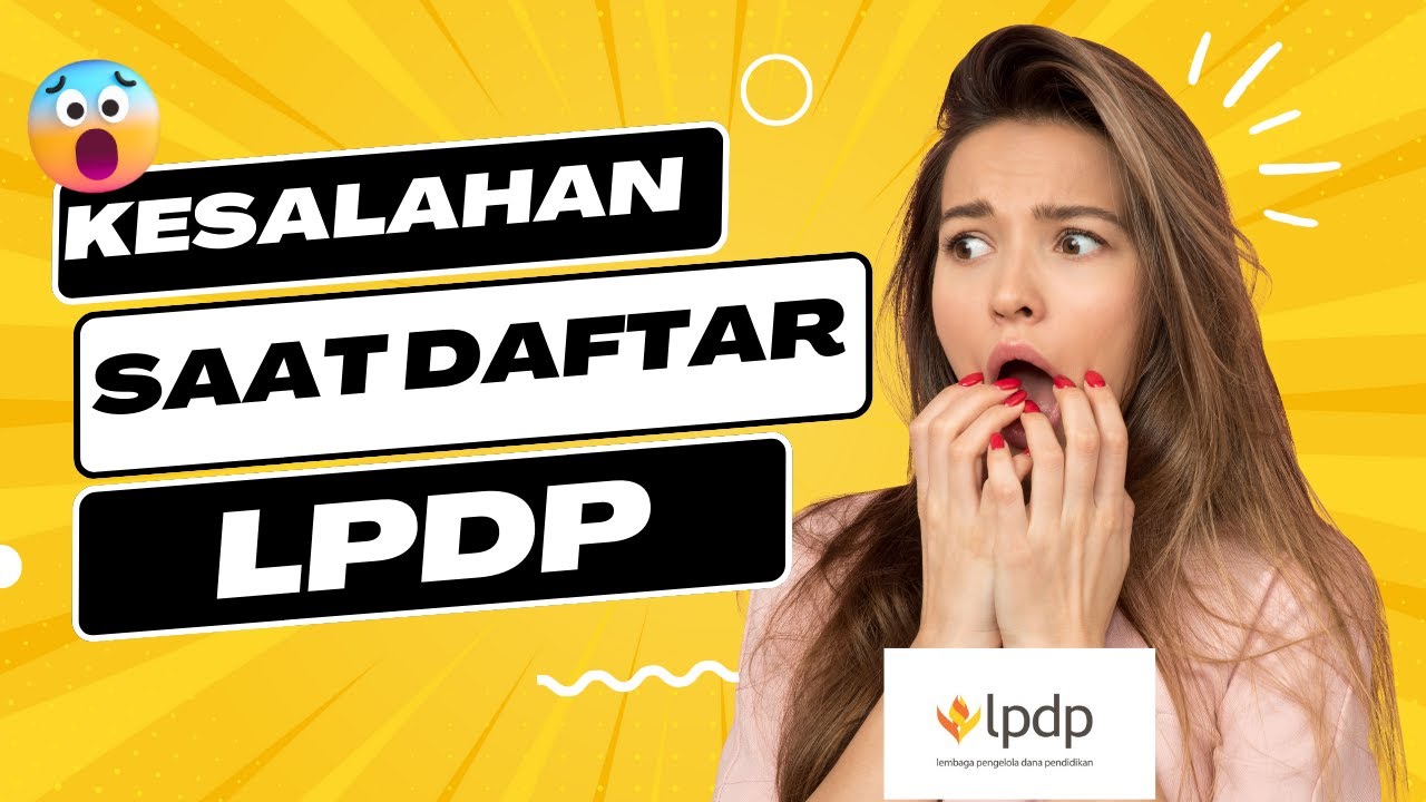 Hati-hati. Ini Dia Kesalahan Pelamar LPDP. Makanya Tidak Jadi Awardee ...