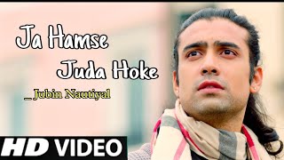 Kabhi Maine Chaha Tujhe Khud Se Jyada | Full HD Song | Jubin Nautiyal | Hindi Songs | 2021