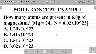 Mole Concept 3: Mole, Mass, Molar Mass, Avogadro's Constant and Number of Particles well explained.