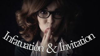 ☆★ASMR★☆ Callidora | Infatuation & Invitation