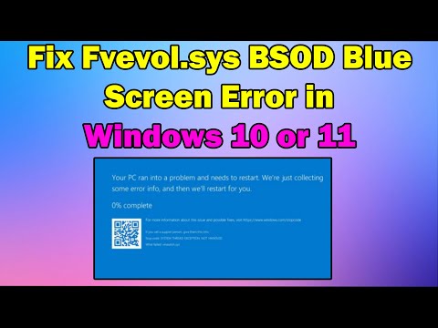 HOW TO Fix Fvevol.sys BSOD Blue Screen Error in Windows 10 or 11