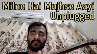 Milne Hai Mujhse Aayi Unplugged cover by Subodhh Sharma | Arijit Singh | Aashiqui 2
